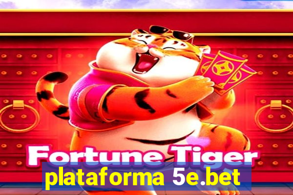 plataforma 5e.bet